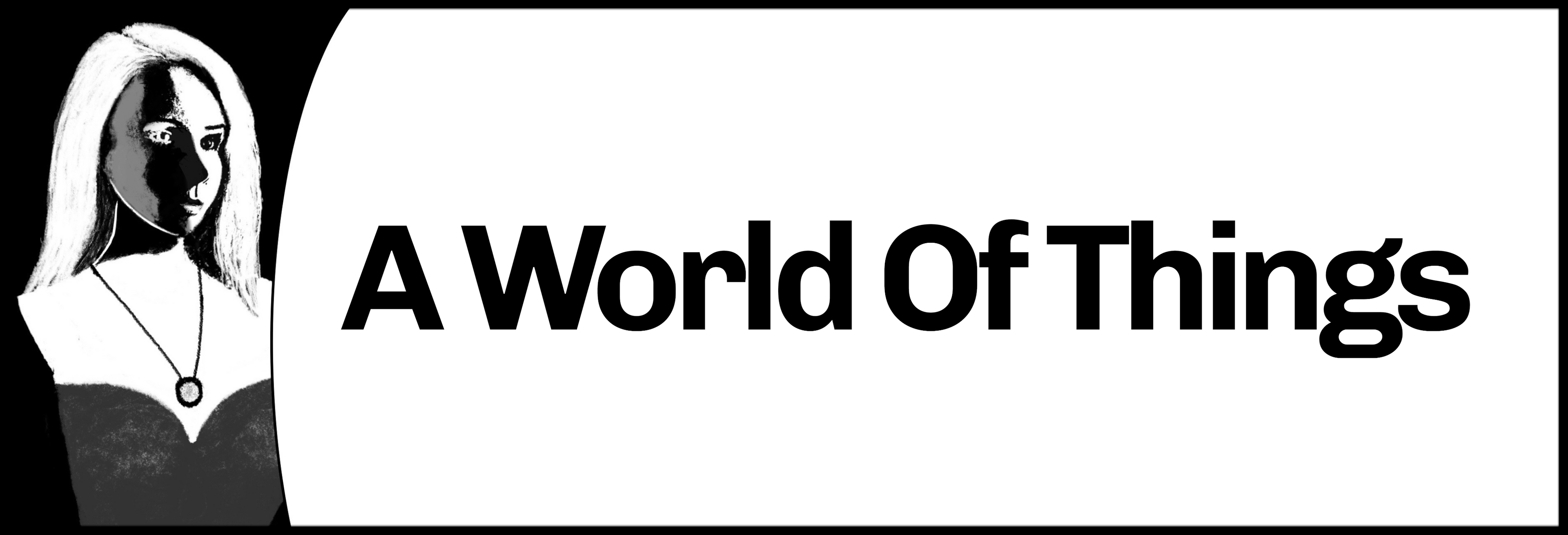 A World Of Things